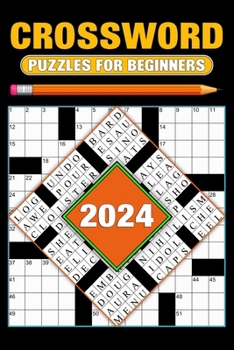 Paperback 2024 Crossword Puzzles For Beginners: Over 80 Easy Puzzles With Solutions Book