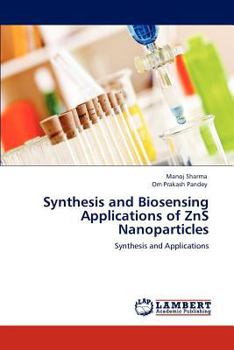 Paperback Synthesis and Biosensing Applications of ZnS Nanoparticles Book