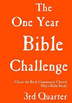 Paperback One Year Bible Challenge, 3rd Quarter: Read The Whole Bible in One Year Book
