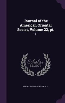 Hardcover Journal of the American Oriental Societ, Volume 22, pt. 1 Book