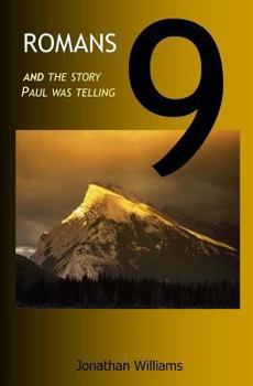 Paperback Romans 9: And the Story Paul Was Telling Book