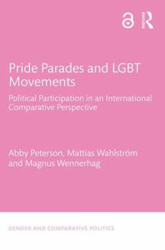 Hardcover Pride Parades and LGBT Movements: Political Participation in an International Comparative Perspective Book