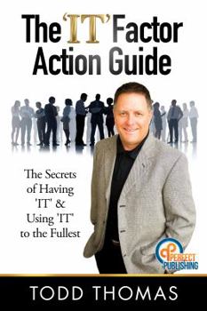 Paperback The IT Factor Action Guide: The Secrets of Having IT & Using It to the Fullest Book