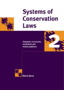 Hardcover Systems of Conservation Laws 2: Geometric Structures, Oscillations, and Initial-Boundary Value Problems Book