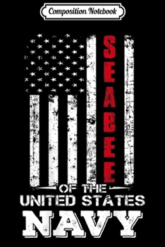 Composition Notebook: Seabee Of The U.S Navy United States  Journal/Notebook Blank Lined Ruled 6x9 100 Pages
