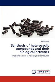 Paperback Synthesis of heterocyclic compounds and their biological activities Book