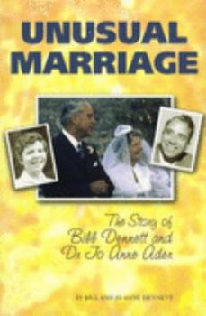 Paperback Unusual Marriage: The Story of Bill Dennett and Dr Jo Anne Ader Book