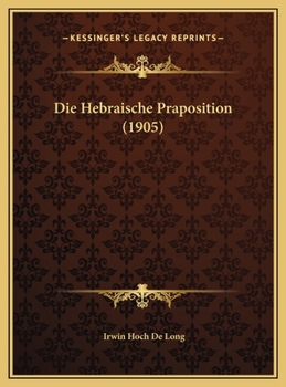Hardcover Die Hebraische Praposition (1905) [German] Book
