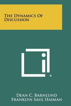 Paperback The Dynamics of Discussion Book