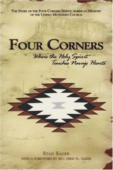 Paperback Four Corners: Where the Holy Spirit Touches Navajo Hearts Book