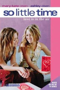 Paperback So Little Time #13: Love Is in the Air Book