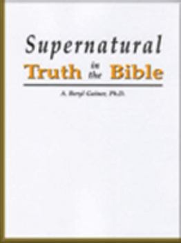 Paperback Supernatural Truth in the Bible Book