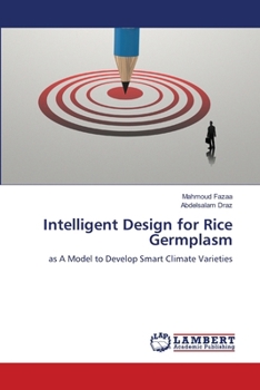 Intelligent Design for Rice Germplasm: as A Model to Develop Smart Climate Varieties