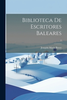 Paperback Biblioteca de escritores baleares; 2 [Spanish] Book