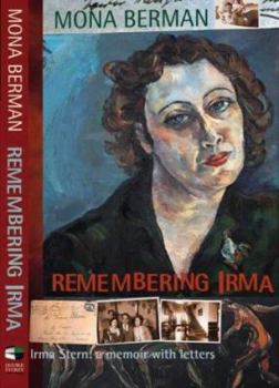 Hardcover Remembering Irma: Irma Stern: A Memoir with Letters Book