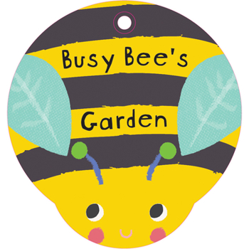 Bath Book Busy Bee's Garden!: Bathtime Fun with Rattly Rings and a Friendly Bug Pal Book