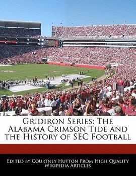 Paperback Gridiron Series: The Alabama Crimson Tide and the History of SEC Football Book