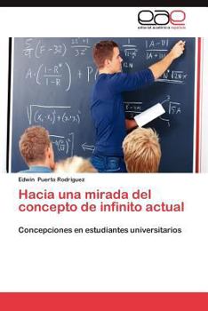 Paperback Hacia Una Mirada del Concepto de Infinito Actual [Spanish] Book