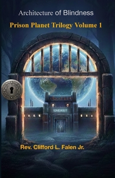 Paperback Architecture of Blindness Prison Planet Trilogy Volume 1 Book