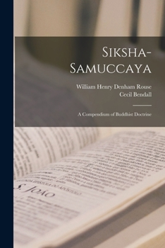 Paperback Siksha-Samuccaya: A Compendium of Buddhist Doctrine Book