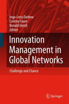 Hardcover Innovation Management in Global Networks: Challenge and Chance Book