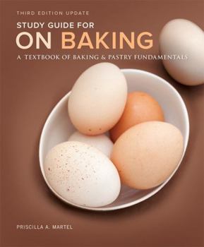 Paperback Study Guide for on Baking: A Textbook of Baking and Pastry Fundamentals, Updated Edition Book
