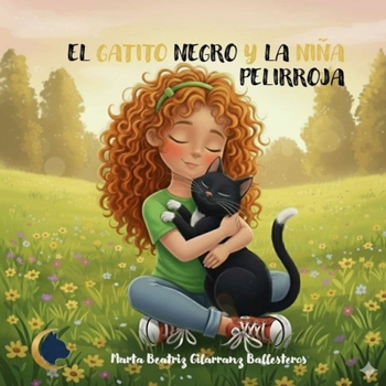 El gatito negro y la niña pelirroja (Las aventuras de Pipi y Elena) (Spanish Edition)