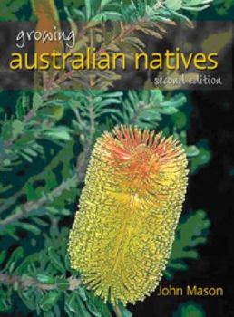 Paperback Growing Australian Natives - Second Edition Book