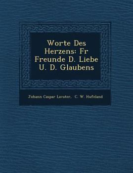 Paperback Worte Des Herzens: Fur Freunde D. Liebe U. D. Glaubens [German] Book