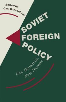 Paperback Soviet Foreign Policy: New Dynamics, New Themes Book