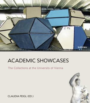 Paperback Academic Showcases: The Collections at the University of Vienna Book
