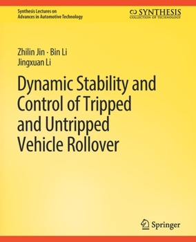 Paperback Dynamic Stability and Control of Tripped and Untripped Vehicle Rollover Book