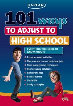 Paperback Kaplan 101 Ways to Adjust to High School Book