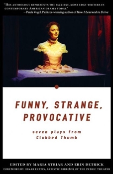 Paperback Funny, Strange, Provocative: Seven Plays from Clubbed Thumb Book