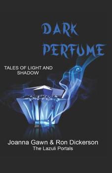 Paperback Dark Perfume: Tales of Light and Shadow Book