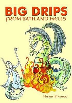 Paperback Big Drips from Bath and Wells Book