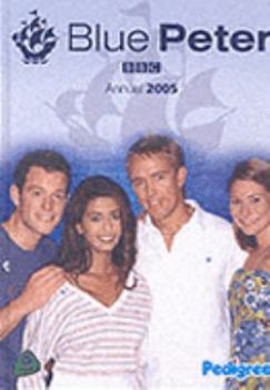 Blue Peter Annual 2005 - Book #34 of the Blue Peter Annuals