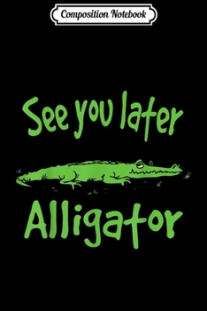 Composition Notebook: Funny Zoo Animal Gift Alligator Apparel Item  Journal/Notebook Blank Lined Ruled 6x9 100 Pages