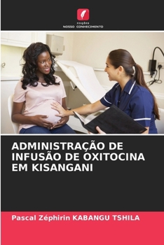 Paperback Administração de Infusão de Oxitocina Em Kisangani [Portuguese] Book