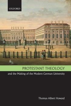 Paperback Protestant Theology and the Making of the Modern German University Book