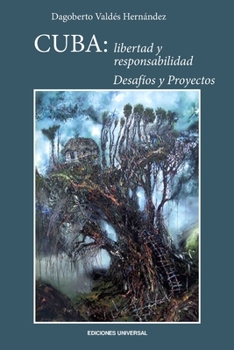 Paperback Cuba: Libertad Y Responsabilidad. Desafíos Y Proyectos [Spanish] [Large Print] Book