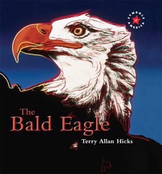 The Bald Eagle (Symbols of America) - Book  of the Symbols of America