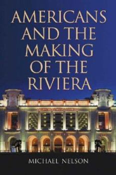 Paperback Americans and the Making of the Riviera Book