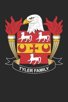 Tyler: Tyler Coat of Arms and Family Crest Notebook Journal (6 x 9 - 100 pages)