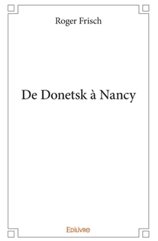 Paperback De Donetsk à Nancy [French] Book
