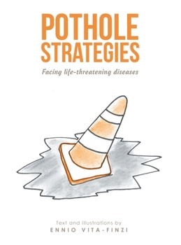 Hardcover Pothole Strategies: Facing Life-Threatening Diseases Book