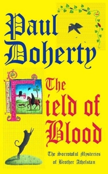 The Field of Blood - Book #9 of the Sorrowful Mysteries of Brother Athelstan