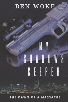 Paperback My Shadows Keeper: The Dawn of a Massacre Book
