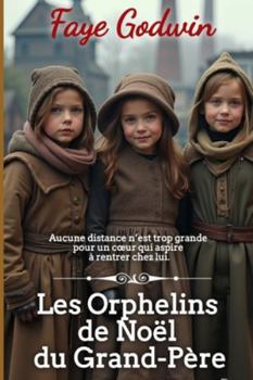 Les Orphelins de Noël du Grand-Père (La Collection de Cœurs Victoriens) (French Edition)