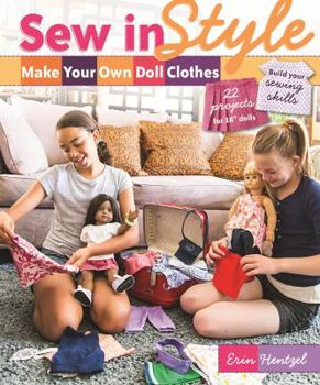 Paperback Sew in Style - Make Your Own Doll Clothes: 22 Projects for 18" Dolls - Build Your Sewing Skills [With Pattern(s)] Book
